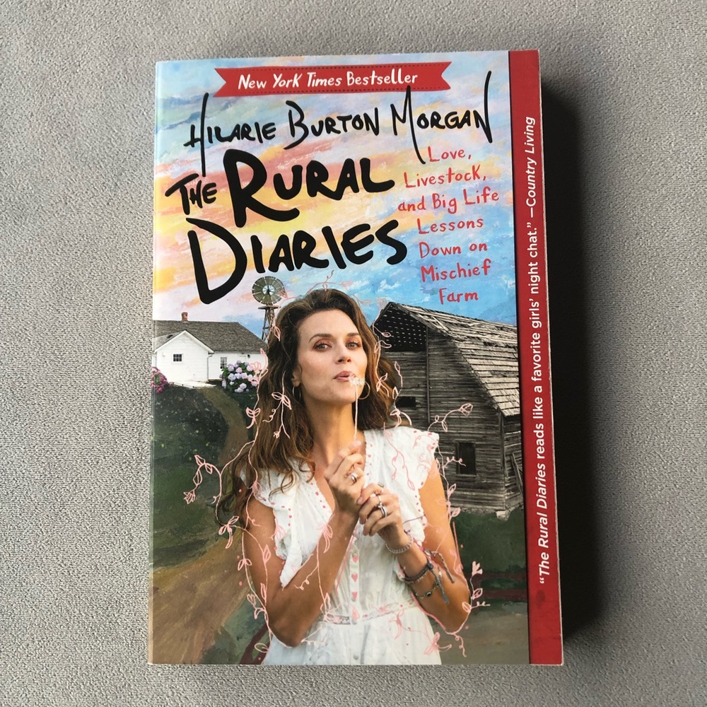 The Rural Diaries ~ Hilarie Burton Morgan ~ Paperback ~ Brand New!